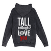 Tall Enough 2 Love you unisex Hoodie