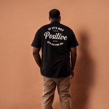 If It’s Not Positive Tee – Black | Door Fourteen Signature Statement Tee